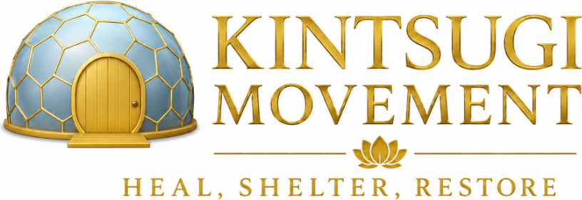 Kintsugi Movement — Heal, Shelter, Restore